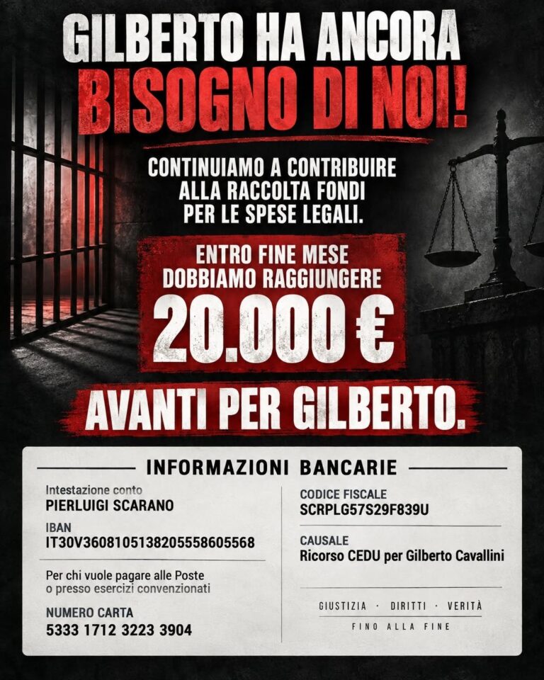 Locandina della raccolta fondi "Gilberto ha ancora bisogno di noi": obiettivo 20.000 euro per le spese legali del ricorso CEDU, con le coordinate bancarie per contribuire